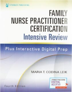 Family Nurse Practitioner Certification Intensive Review, Leik FNP Review 4th Edition Book: ISBN 9780826163721