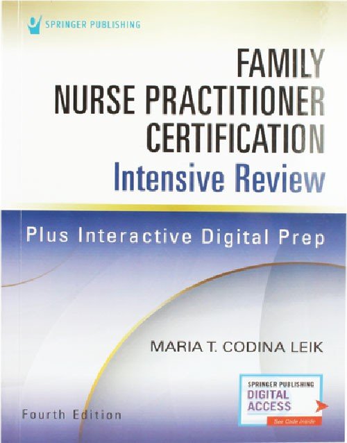 Family Nurse Practitioner Certification Intensive Review, Leik FNP Review 4th Edition Book: ISBN 9780826163721