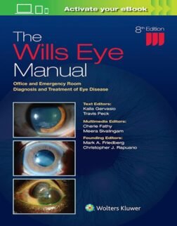 The Wills Eye Manual: Office and Emergency Room Diagnosis and Treatment of Eye Disease Eighth Edition