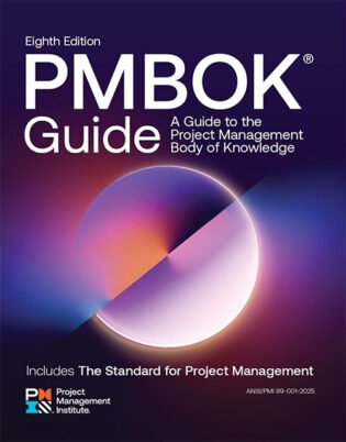A Guide to the Project Management Body of Knowledge (PMBOK® Guide) — Eighth Edition & The Standard for Project Management