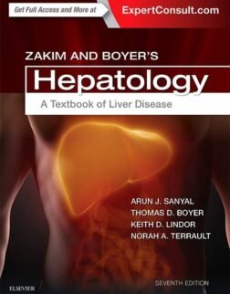 Zakim and Boyer's Hepatology: A Textbook of Liver Disease 7th Edition