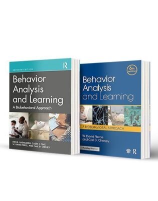Behavior Analysis and Learning: A Biobehavioral Approach 6th Edition + Behavior Analysis and Learning: A Biobehavioral Approach 7th Edition By W. David Pierce, Paperback