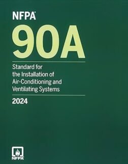 NFPA 90A, Standard for the Installation of Air-Conditioning and Ventilating Systems, 2024 Edition ISBN-978-1455930517