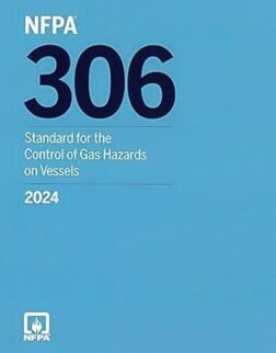 NFPA 306, Standard for the Control of Gas Hazards on Vessels, 2024 Edition ISBN-978-1455930609