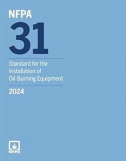 NFPA 31 Standard for the Installation of Oil-Burning Equipment, 2024 Edition ISBN: 978-1455931118