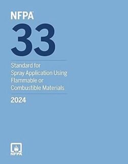NFPA 33, Standard for Spray Application Using Flammable or Combustible Materials 2024 Edition Paperback ISBN: 978-1455931125