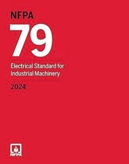 NFPA 79, Electrical Standard for Industrial Machinery 2024 Edition ISBN: 978-1455931194