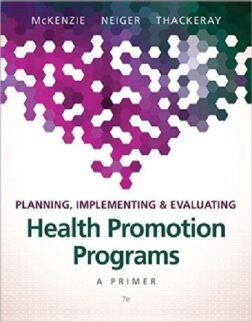 Planning, Implementing & Evaluating Health Promotion Programs: A Primer 7th Edition Book, ISBN 9780134219929