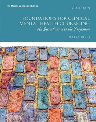 Foundations for Clinical Mental Health Counseling: An Introduction to the Profession 3rd Edition (ISBN 9780134384771)