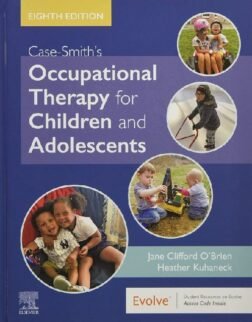 Case Smith's Occupational Therapy for Children and Adolescents 8th Edition: ISBN 9780323512633