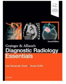 Grainger & Allison's Diagnostic Radiology Essentials: Expert Consult: Online and Print 2nd Edition