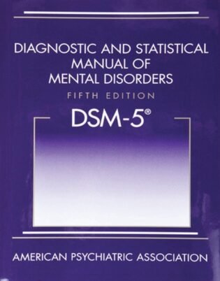 Diagnostic and Statistical Manual of Mental Disorders 5th Edition (DSM-5) - Hardcover: ISBN 9780890425541