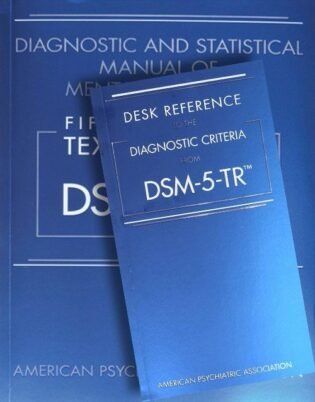 Diagnostic and Statistical Manual of Mental Disorders, Dsm-5-tr Plus Desk Reference to the Diagnostic Criteria