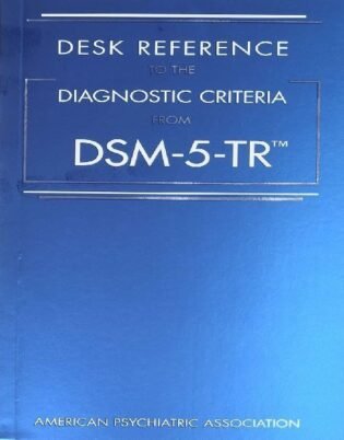 Desk Reference to the Diagnostic Criteria from Dsm-5-tr 5th Edition, ISBN 9780890425794