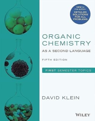 Organic Chemistry as a Second Language: First Semester Topics ISBN-978-1119493488