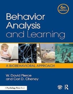 Behavior Analysis and Learning: A Biobehavioral Approach 6th Edition