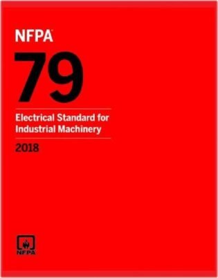 NFPA 79: Electrical Standard for Industrial Machinery, 2018 Edition