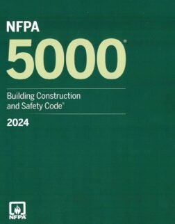 NFPA 5000, Building Construction and Safety Code 2024 Edition Book: ISBN 9781455930685