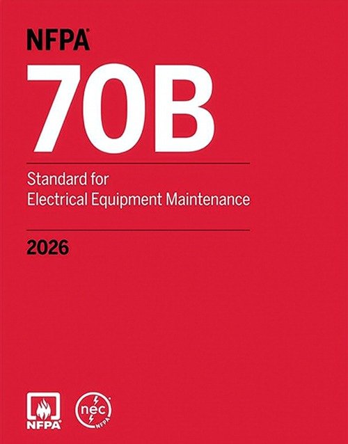 NFPA 70B, Standard for Electrical Equipment Maintenance – Preventive Maintenance for Electrical Systems and Equipment 2026 Paperback
