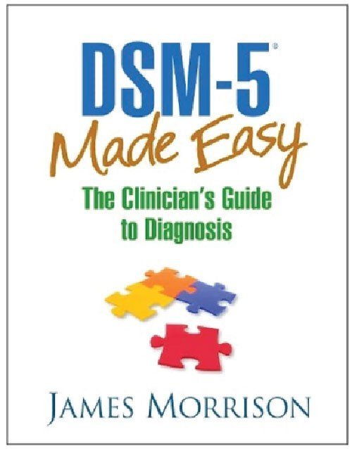 DSM 5 Made Easy: The Clinician's Guide to Diagnosis, ISBN 9781462514427
