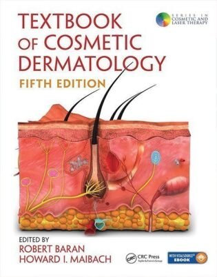 Textbook of Cosmetic Dermatology (Series in Cosmetic and Laser Therapy) 5th Edition