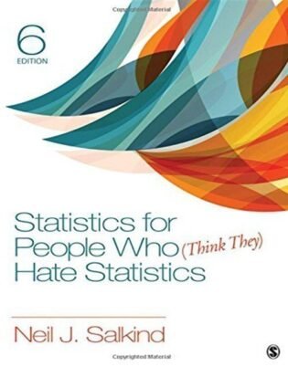 Statistics for People Who Think They Hate Statistics 6th Edition: ISBN 9781506333830