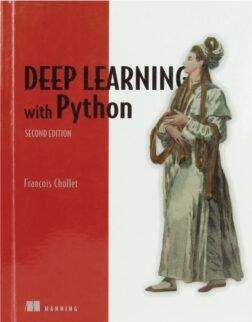Deep Learning with Python Second Edition By Francois Chollet: ISBN 9781617296864