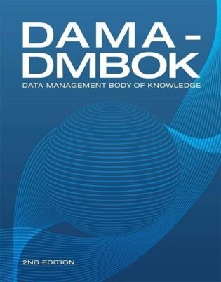 DAMA-DMBOK: Data Management Body of Knowledge 2nd Edition, ISBN 9781634622349
