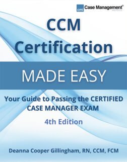 CCM Certification Made Easy: Your Guide to Passing the Certified Case Manager Exam | ISBN: 978-1943889204