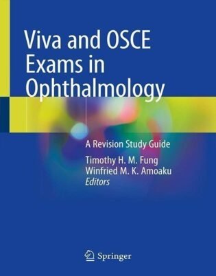 Viva and OSCE Exams in Ophthalmology: A Revision Study Guide 2020 ed.th Edition