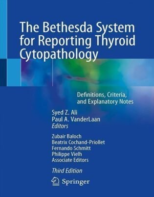 The Bethesda System for Reporting Thyroid Cytopathology: Definitions, Criteria, and Explanatory Notes 3rd ed. 2023 Edition