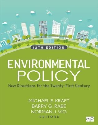 Environmental Policy: New Directions for the Twenty First Century 12th Edition: ISBN 9781071902103