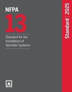 NFPA 13, Standard for the Installation of Sprinkler Systems 2025 Edition, ISBN 9781455931460