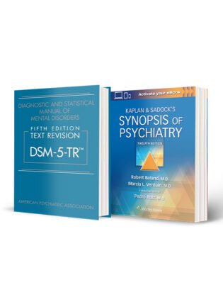 DSM-5-TR 5th Edition + Kaplan & Sadock’s Synopsis of Psychiatry 12th Edition Combo